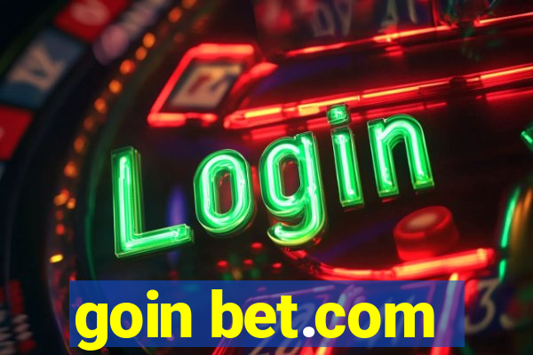 goin bet.com